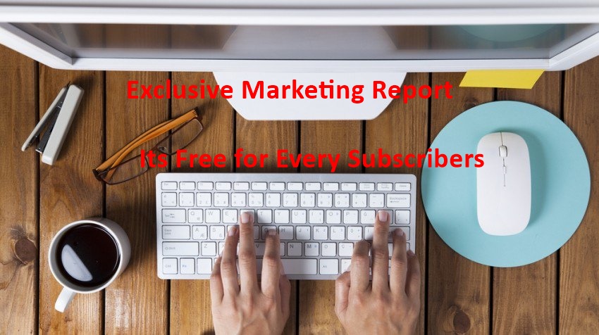 Exclusive Marketing Report Its Free for Every Subscribers