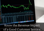 Know the Revenue Impact of a Good Customer Service